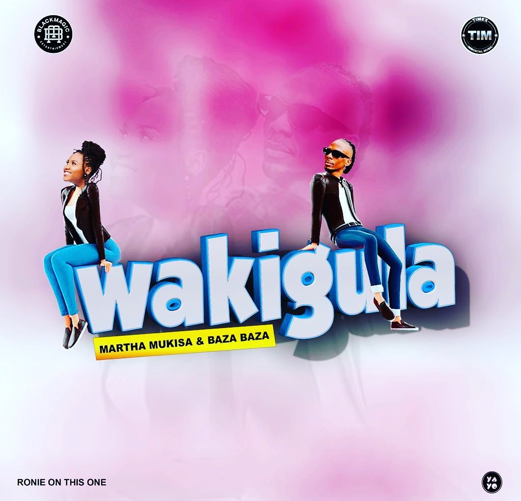 Baza Baza ft.Martha Mukisa,